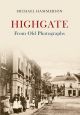Highgate From Old Photographs