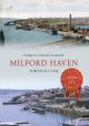 Milford Haven Through Time