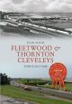 Fleetwood & Thornton Cleveleys Through Time