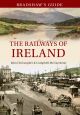 Bradshaw's Guide The Railways of Ireland