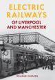Electric Railways of Liverpool and Manchester