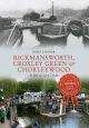 Rickmansworth, Croxley Green & Chorleywood Through Time