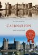Caernarfon Through Time