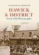 Hawick & District From Old Photographs