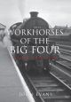 Workhorses of the Big Four
