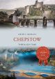 Chepstow Through Time