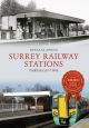 Surrey Railway Stations Through Time