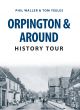 Orpington & Around History Tour