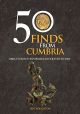 50 Finds From Cumbria