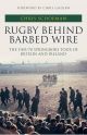 Rugby Behind Barbed Wire