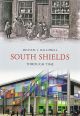 South Shields Through Time