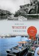 Whitby Through Time