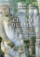 Curiosities of County Durham