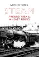 Steam Around York & the East Riding