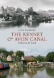The Kennet and Avon Canal Through Time