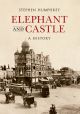 Elephant & Castle A History
