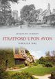 Stratford Upon Avon Through Time