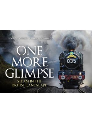 One More Glimpse: Steam in the British Landscape