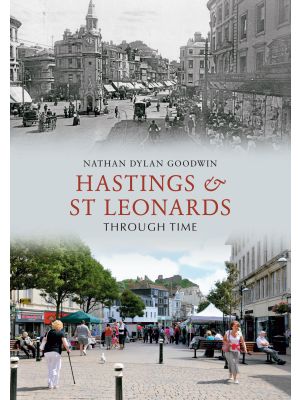 Hastings & St Leonards Through Time
