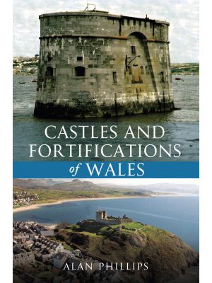Castles and Fortifications of Wales