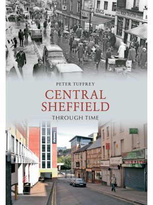 Central Sheffield Through Time