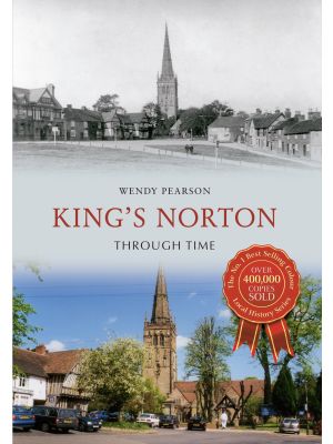 King's Norton Through Time