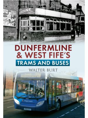 Dunfermline & West Fife's Trams & Buses