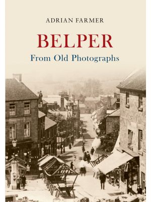 Belper From Old Photographs