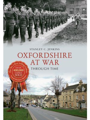 Oxfordshire at War Through Time