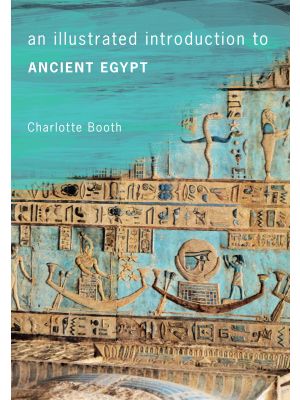 An Illustrated Introduction to Ancient Egypt