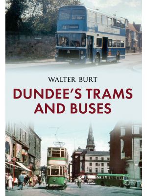 Dundee's Trams and Buses