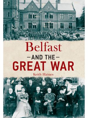Belfast and The Great War