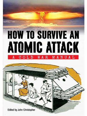 How to Survive an Atomic Attack