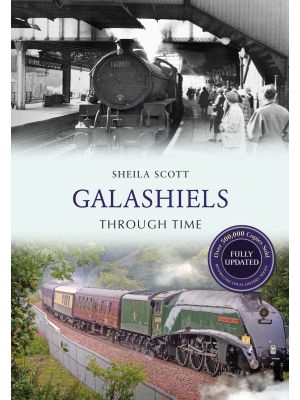 Galashiels Through Time Revised Edition