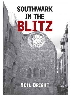 Southwark in the Blitz