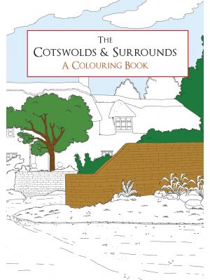 The Cotswolds & Surrounds A Colouring Book
