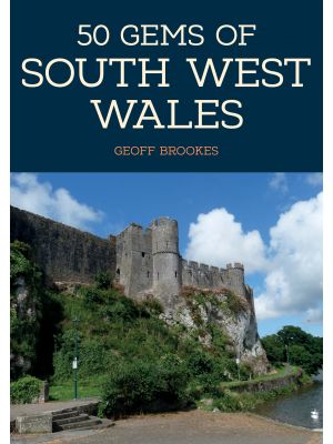 50 Gems of South West Wales