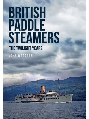 British Paddle Steamers The Twilight Years