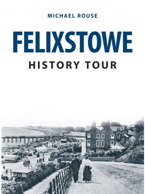 Felixstowe History Tour