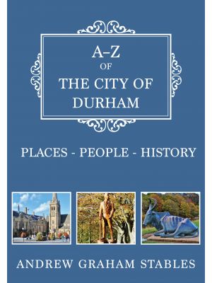 A-Z of the City of Durham