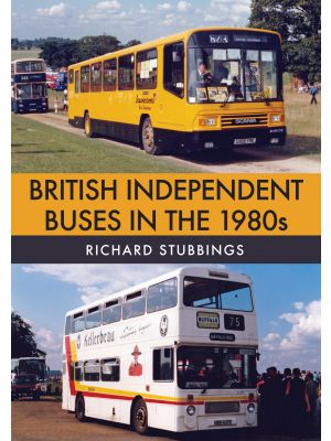 British Independent Buses in the 1980s