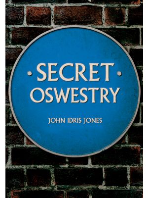 Secret Oswestry