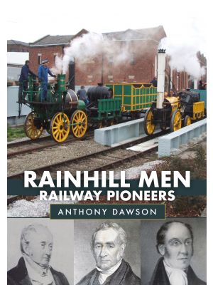 Rainhill Men: Railway Pioneers