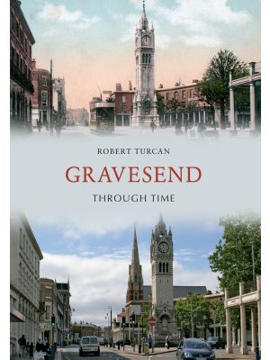 Gravesend Through Time