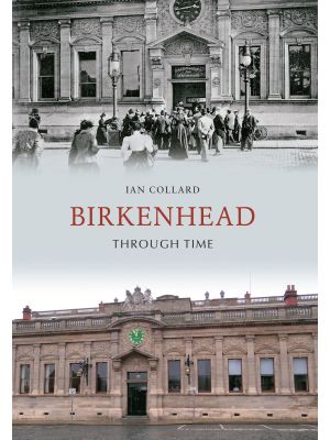 Birkenhead Through Time