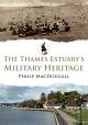The Thames Estuary's Military Heritage