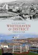 Whitehaven & District Through Time