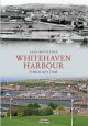 Whitehaven Harbour Through Time