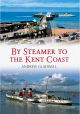 By Steamer to the Kent Coast