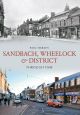 Sandbach, Wheelock & District Through Time